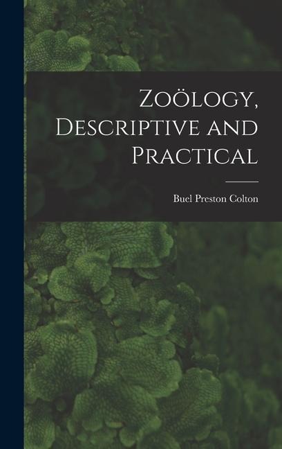 Zoölogy, Descriptive and Practical