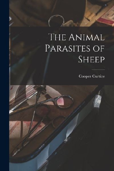The Animal Parasites of Sheep