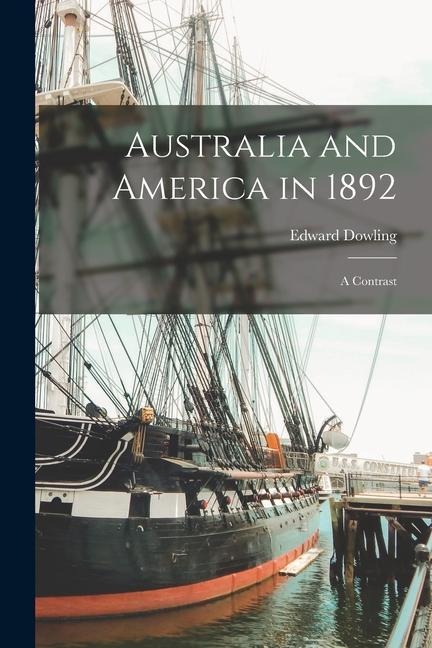 Australia and America in 1892: A Contrast