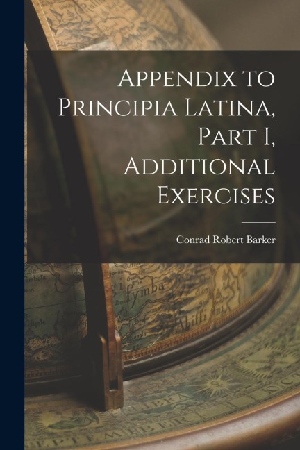 Appendix to Principia Latina, Part I, Additional Exercises