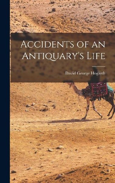 Accidents of an Antiquarys Life