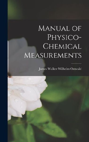 Manual of Physico-Chemical Measurements