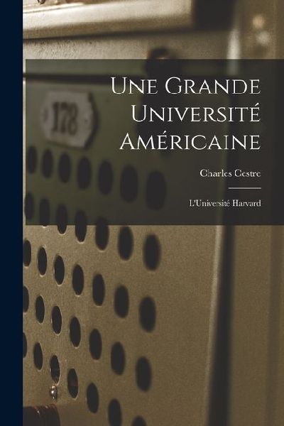 Une Grande Université Américaine: LUniversité Harvard
