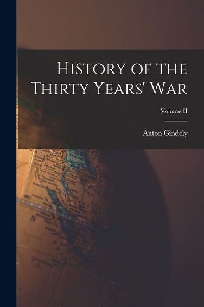 History of the Thirty Years War; Volume II