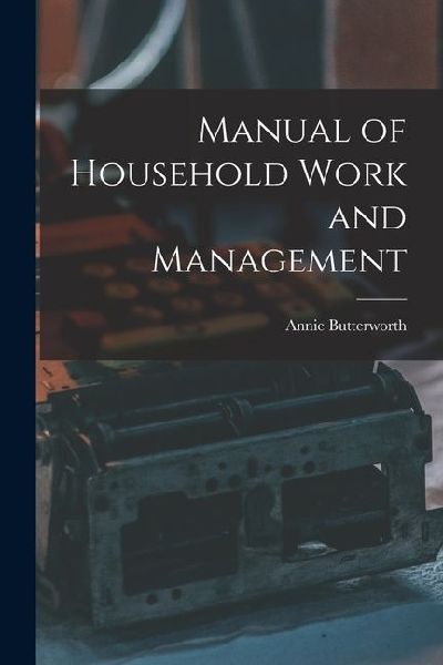 Manual of Household Work and Management