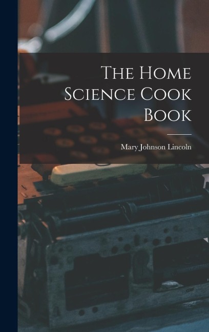 The Home Science Cook Book