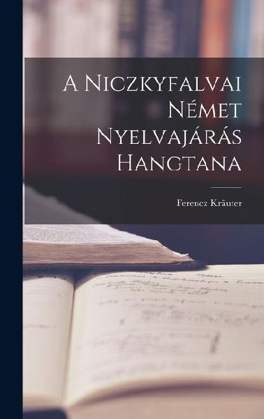 A Niczkyfalvai Német Nyelvajárás Hangtana