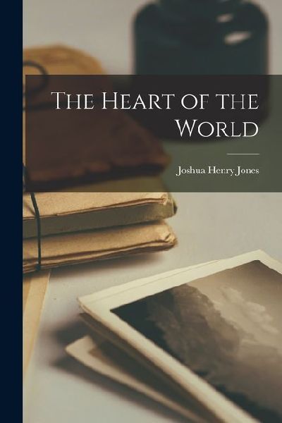 The Heart of the World