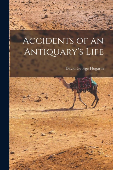 Accidents of an Antiquarys Life