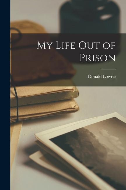 My Life Out of Prison