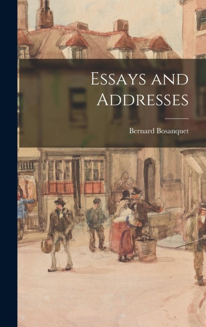 Essays and Addresses