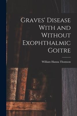 Graves Disease With and Without Exophthalmic Goitre