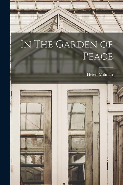 In The Garden of Peace