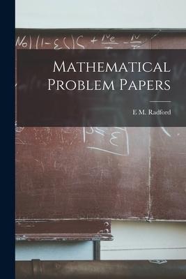 Mathematical Problem Papers