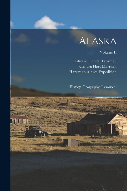Alaska: History, Geography, Resources; Volume II