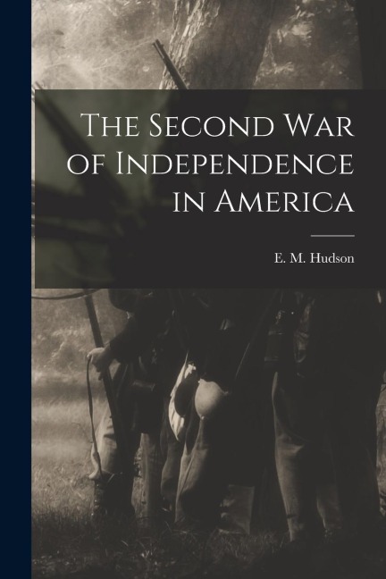 The Second War of Independence in America