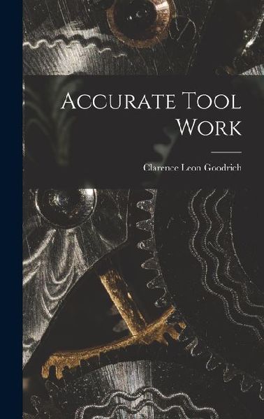 Accurate Tool Work