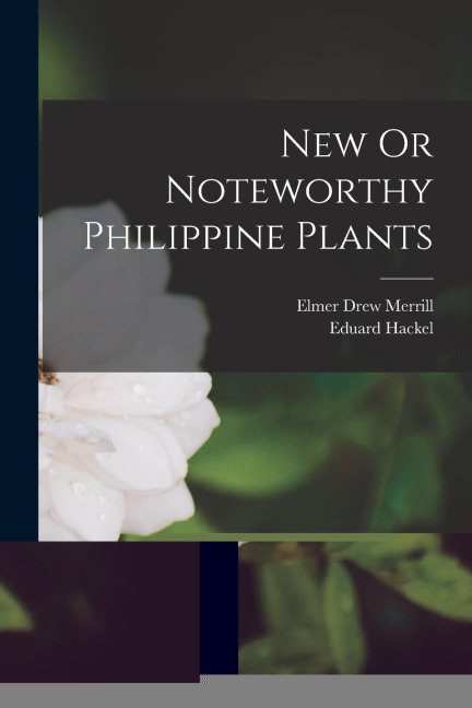 New Or Noteworthy Philippine Plants