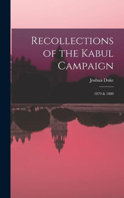 Recollections of the Kabul Campaign: 1879 & 1880