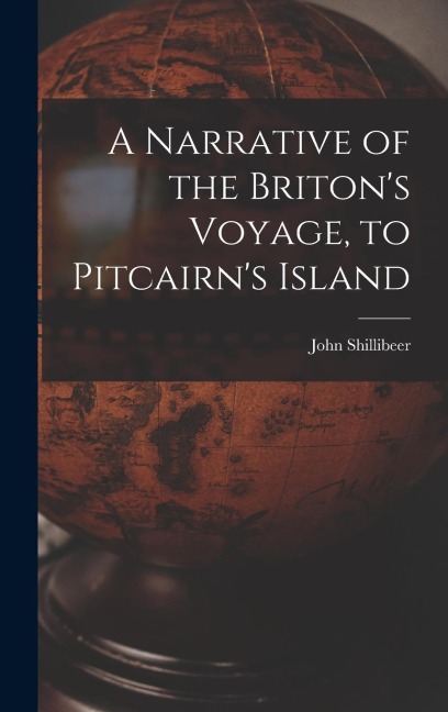 A Narrative of the Britons Voyage, to Pitcairns Island