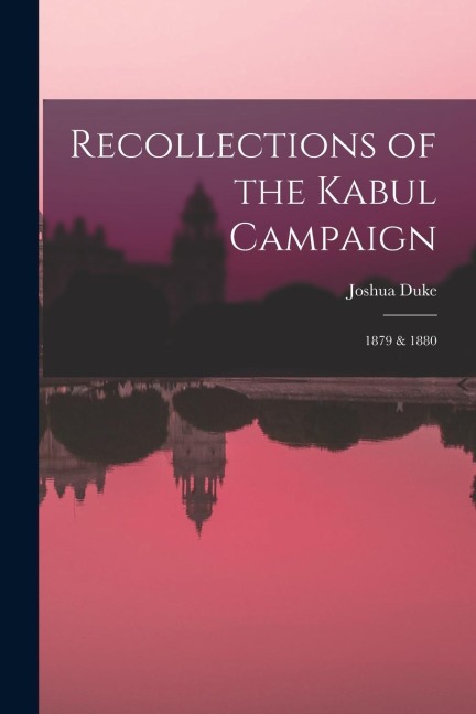 Recollections of the Kabul Campaign: 1879 & 1880