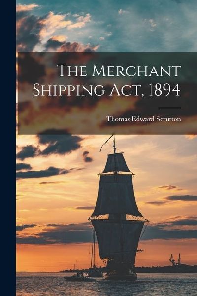 The Merchant Shipping Act, 1894