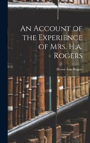 An Account of the Experience of Mrs. H.a. Rogers