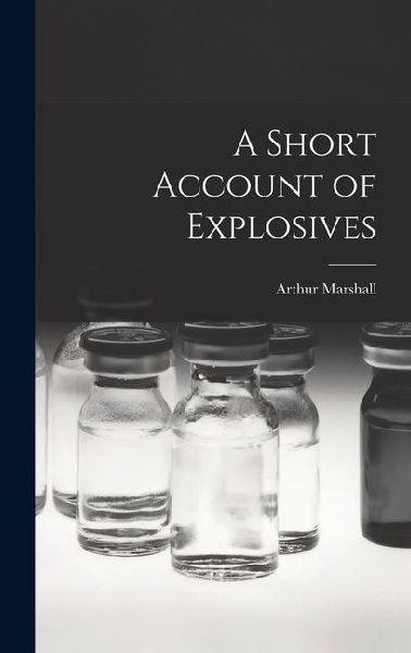 A Short Account of Explosives