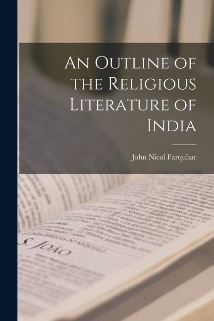An Outline of the Religious Literature of India