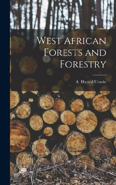 West African Forests and Forestry