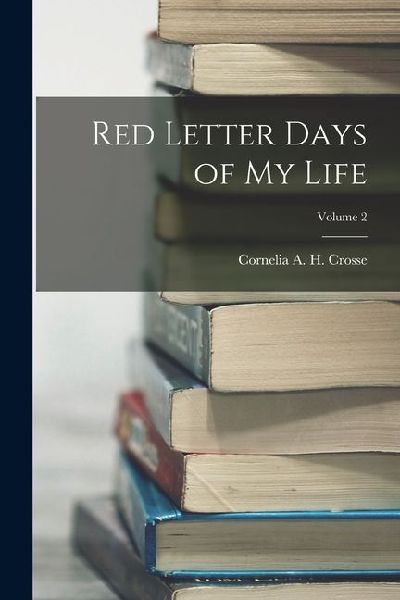 Red Letter Days of My Life; Volume 2