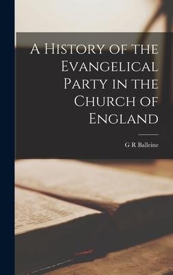 A History of the Evangelical Party in the Church of England