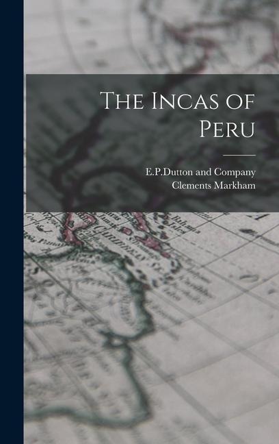 The Incas of Peru
