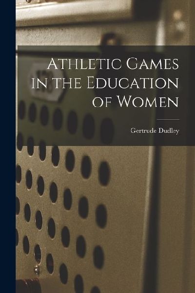 Athletic Games in the Education of Women