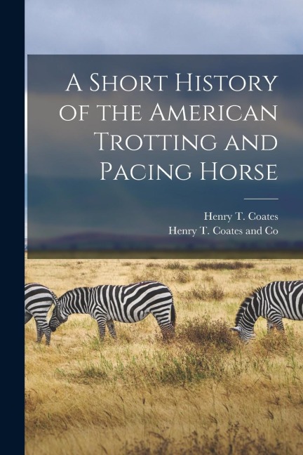 A Short History of the American Trotting and Pacing Horse
