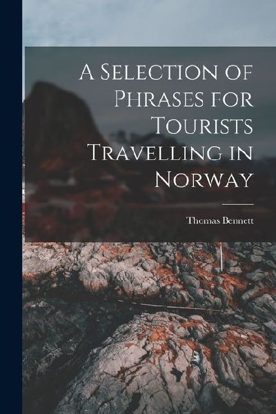 A Selection of Phrases for Tourists Travelling in Norway