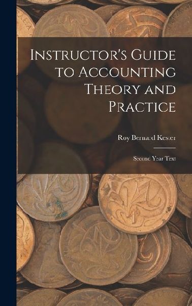 Instructors Guide to Accounting Theory and Practice: Second Year Text