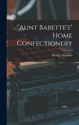 Aunt Babettes Home Confectionery