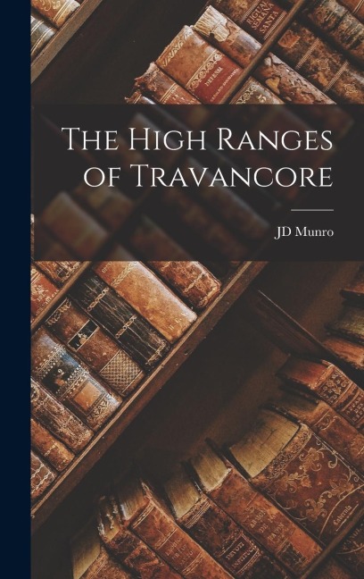 The High Ranges of Travancore