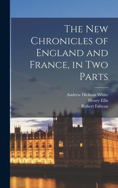 The new Chronicles of England and France, in two Parts