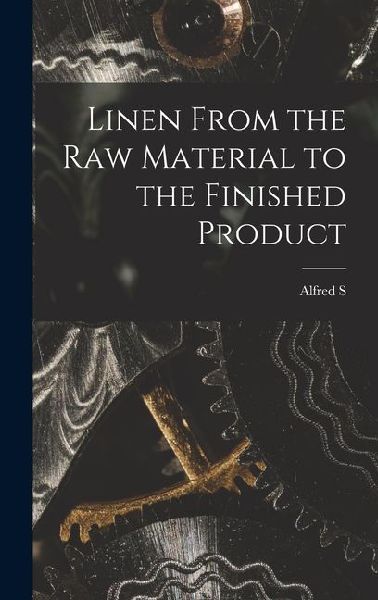 Linen From the raw Material to the Finished Product
