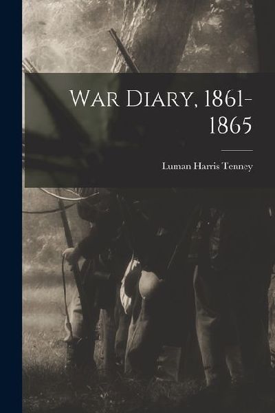 War Diary, 1861-1865