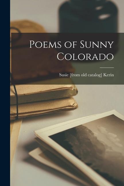 Poems of Sunny Colorado