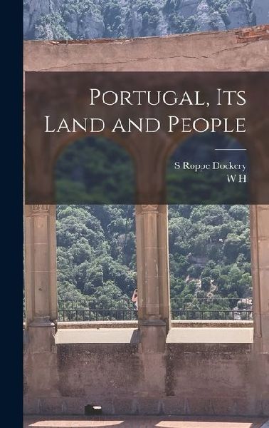Portugal, its Land and People