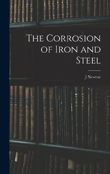 The Corrosion of Iron and Steel