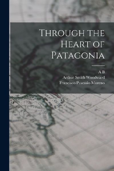 Through the Heart of Patagonia