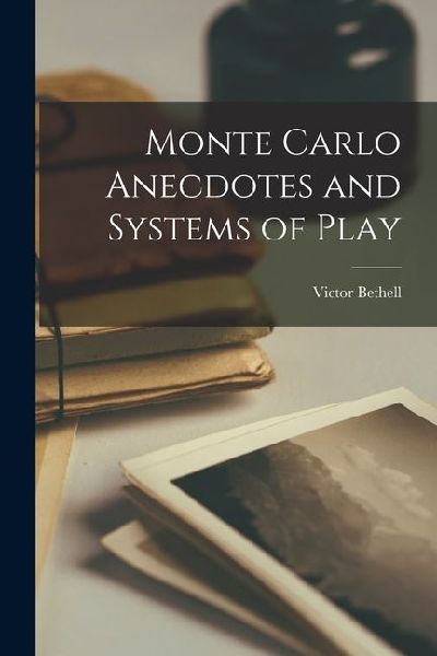 Monte Carlo Anecdotes and Systems of Play
