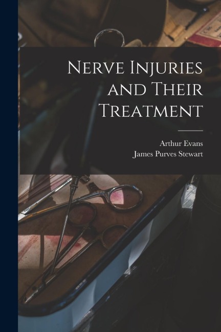 Nerve Injuries and Their Treatment