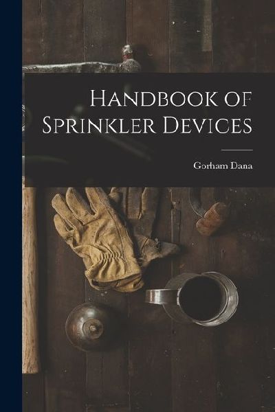 Handbook of Sprinkler Devices