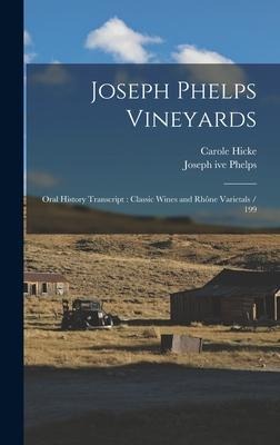Joseph Phelps Vineyards: Oral History Transcript: Classic Wines and Rhône Varietals / 199